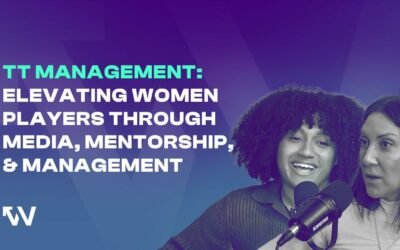 TT Management: Elevating Women Players Through Media, Mentorship, & Management